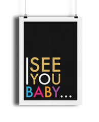 I See You Baby Giclée Print