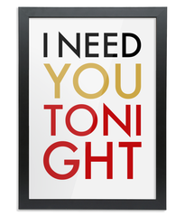 Need You Tonight Giclée Print