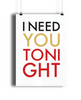 Need You Tonight Giclée Print