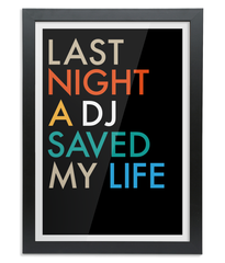 Last Night a DJ A3 Black Frame Print