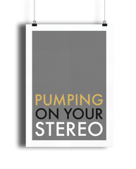 Pumping on Your Stereo Giclée Print